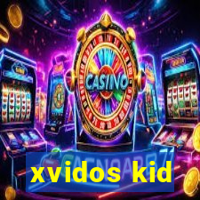 xvidos kid